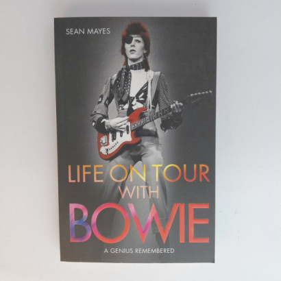 Life On Tour With Bowie - A...